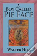 A Boy Called Pie Face
