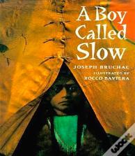 A Boy Called Slow