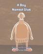 A Boy Named Glue - Preview