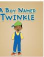 A Boy Named Twinkle - Preview
