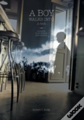 A Boy Walks Into A Bar