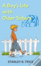 A Boy'S Life With Older Sisters