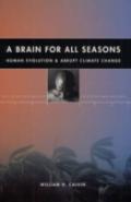 A Brain For All Seasons