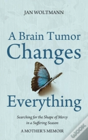 Capa do artigo A Brain Tumor Changes Everything