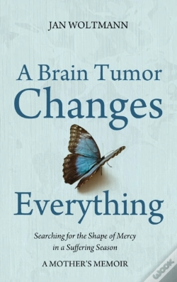 Capa do artigo A Brain Tumor Changes Everything