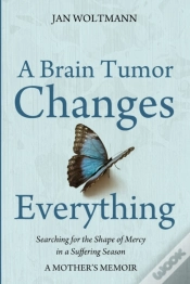 Capa do artigo A Brain Tumor Changes Everything