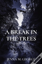A Break In The Trees