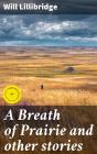 A Breath Of Prairie And Other Stories - Preview