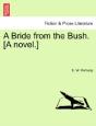 A Bride From The Bush. (A Novel.) - Preview