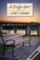 A Bridge Apart