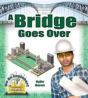 A Bridge Goes Over - Preview