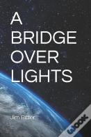 A Bridge Over Lights