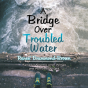 A Bridge Over Troubled Water - Preview