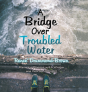 A Bridge Over Troubled Water - Preview