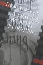 A Bridge Worth Burning - Preview