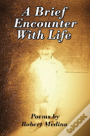 A Brief Encounter With Life