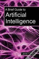 A Brief Guide To Artificial Intelligence