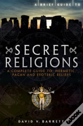 A Brief Guide To Secret Religions
