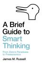 A Brief Guide To Smart Thinking - Preview