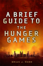 A Brief Guide To The Hunger Games - Preview