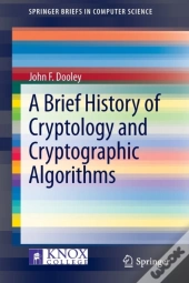 A Brief History Of Cryptology And Cryptographic Algorithms