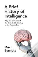 A Brief History Of Intelligence