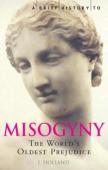 A Brief History Of Misogyny