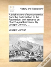 A Brief History Of Nonconformity, From T