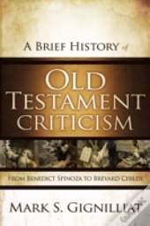 A Brief History Of Old Testament Criticism