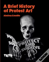 A Brief History Of Protest Art