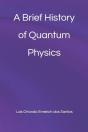 A Brief History Of Quantum Physics - Preview