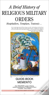 A Brief History Of Religious Military Orders, Hospitallers, Templars, Teutonic