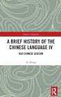 A Brief History Of The Chinese Language Iv - Preview