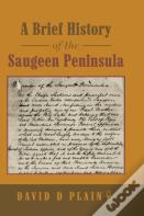 A Brief History Of The Saugeen Peninsula