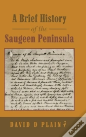 A Brief History Of The Saugeen Peninsula