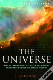 A Brief History Of The Universe