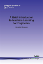 A Brief Introduction To Machine Learning For Engineers - Preview