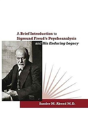A Brief Introduction To Sigmund Freud'S Psychoanalysis And His Enduring Legacy - Preview