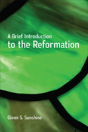 A Brief Introduction To The Reformation - Preview