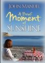 A Brief Moment Of Sunshine - Preview