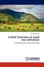 A Brief Overview Of Small Tea Cultivation - Preview