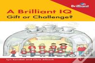 A Brilliant Iq: Gift Or Challenge?
