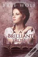 A Brilliant Rose