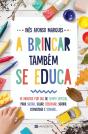 A Brincar Também Se Educa - Preview