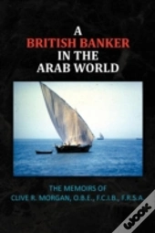 A British Banker In The Arab World
