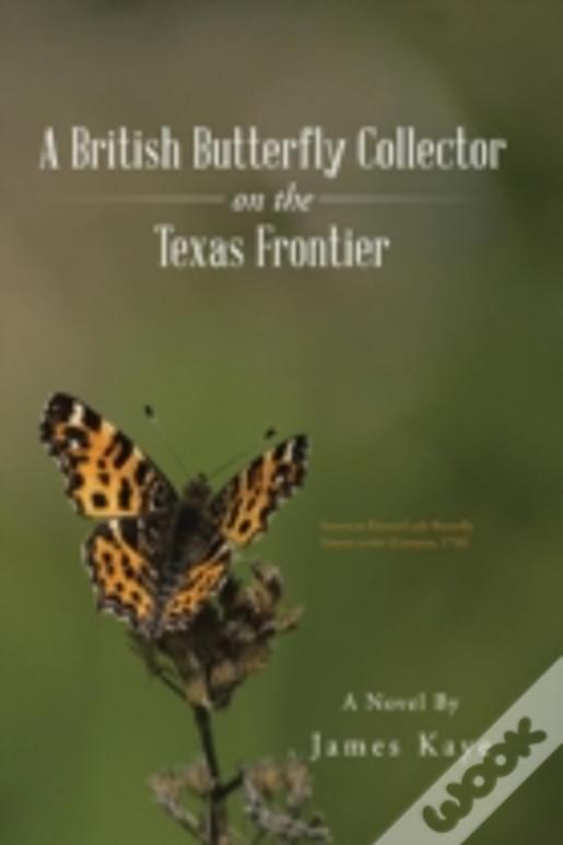 A British Butterfly Collector On The Texas Frontier