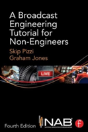 A Broadcast Engineering Tutorial For Non-Engineers - Preview