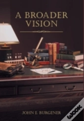 A Broader Vision