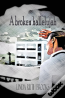 A Broken Hallelujah
