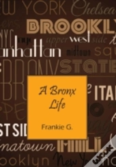 A Bronx Life